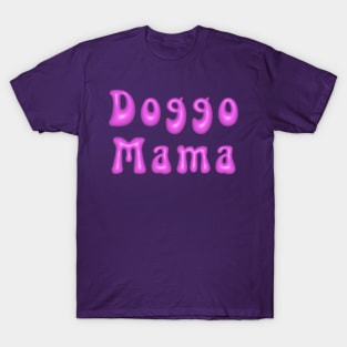 Doggo Mama T-Shirt